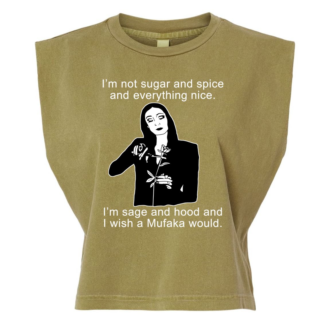 I'm Not Sugar And Spice Funny Meme Garment-Dyed Women's Muscle Tee