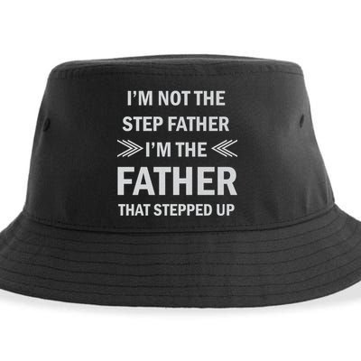 I'm Not The Step Father I'm The Father That Stepped Up Sustainable Bucket Hat