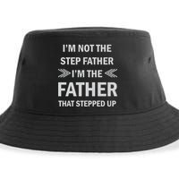 I'm Not The Step Father I'm The Father That Stepped Up Sustainable Bucket Hat