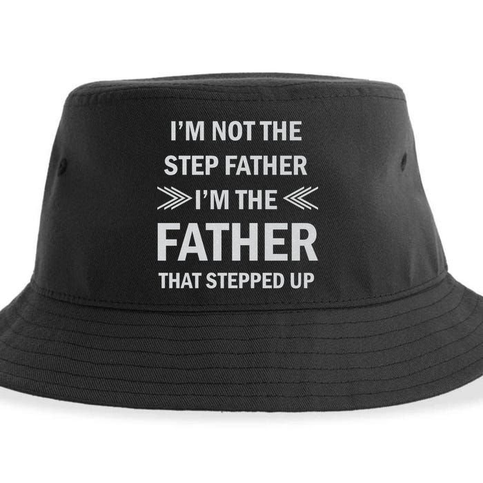 I'm Not The Step Father I'm The Father That Stepped Up Sustainable Bucket Hat