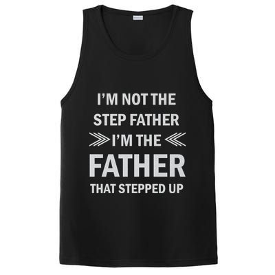 I'm Not The Step Father I'm The Father That Stepped Up PosiCharge Competitor Tank