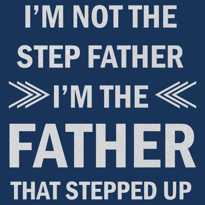 I'm Not The Step Father I'm The Father That Stepped Up Infant Baby Jersey Bodysuit