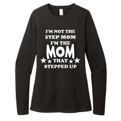 I'm Not The Step Mom I'm The Mom That Stepped Up Womens CVC Long Sleeve Shirt