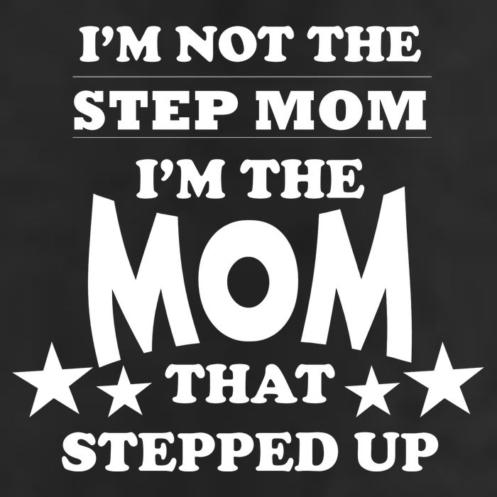 I'm Not The Step Mom I'm The Mom That Stepped Up Golf Towel