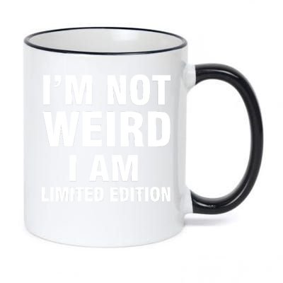 I'm Not Weird I Am Limited Edition 11oz Black Color Changing Mug