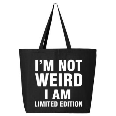 I'm Not Weird I Am Limited Edition 25L Jumbo Tote