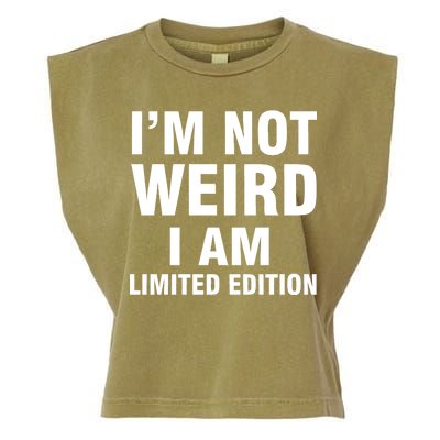 I'm Not Weird I Am Limited Edition Garment-Dyed Women's Muscle Tee