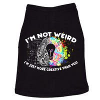 I'm Not Weird I'm Just More Creative Than You Doggie Tank