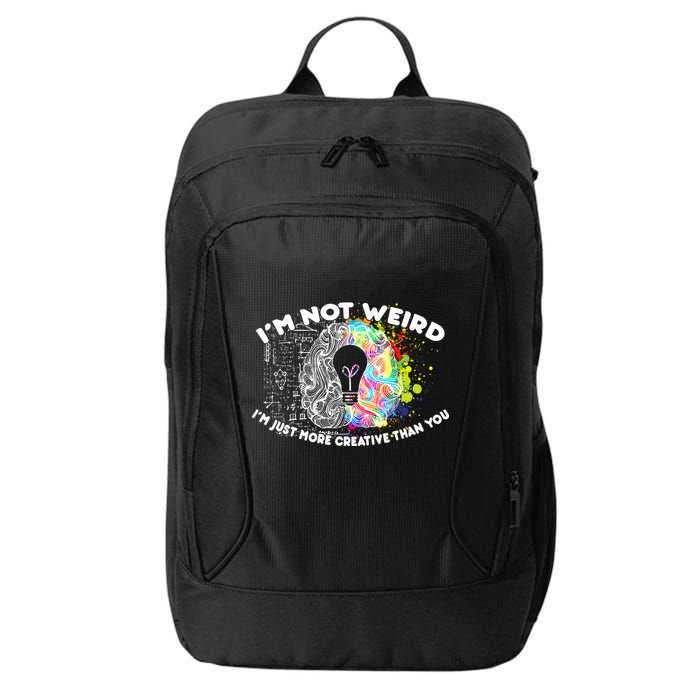 I'm Not Weird I'm Just More Creative Than You City Backpack