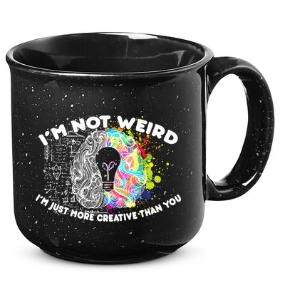 I'm Not Weird I'm Just More Creative Than You 15oz Campfire Ceramic Mug