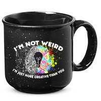 I'm Not Weird I'm Just More Creative Than You 15oz Campfire Ceramic Mug