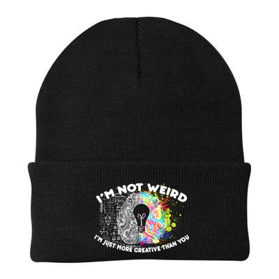 I'm Not Weird I'm Just More Creative Than You Beanie