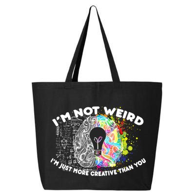 I'm Not Weird I'm Just More Creative Than You 25L Jumbo Tote