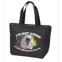 I'm Not Weird I'm Just More Creative Than You Zip Tote Bag
