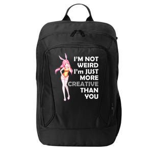 I'm Not Weird I'm Just More Creative Than You Anime Girl City Backpack