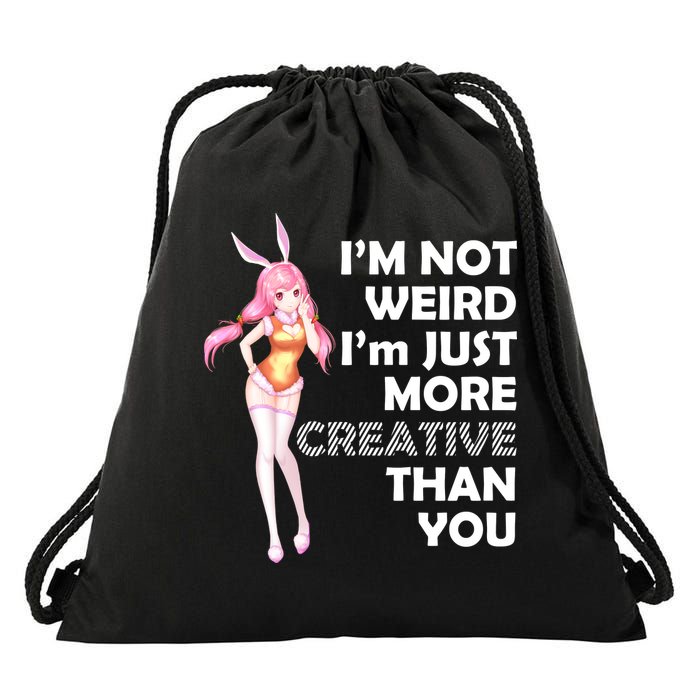 I'm Not Weird I'm Just More Creative Than You Anime Girl Drawstring Bag