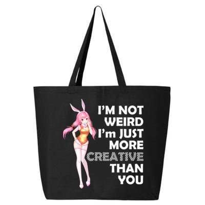 I'm Not Weird I'm Just More Creative Than You Anime Girl 25L Jumbo Tote