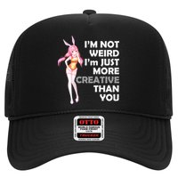 I'm Not Weird I'm Just More Creative Than You Anime Girl Hat