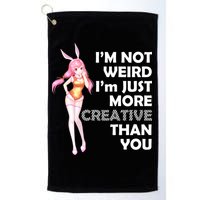 I'm Not Weird I'm Just More Creative Than You Anime Girl Golf Towel