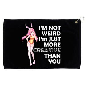 I'm Not Weird I'm Just More Creative Than You Anime Girl Grommeted Golf Towel