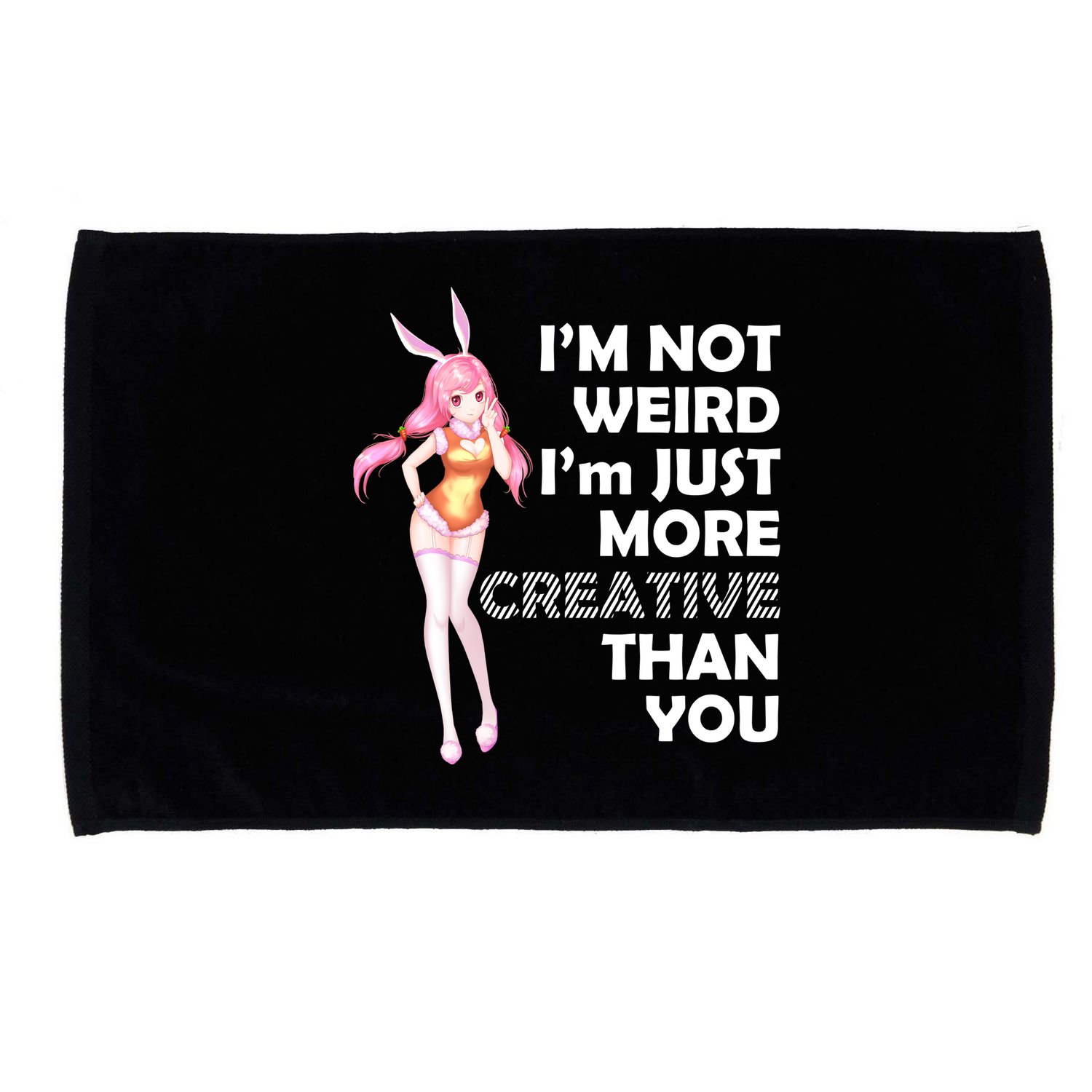 I'm Not Weird I'm Just More Creative Than You Anime Girl Microfiber Hand Towel