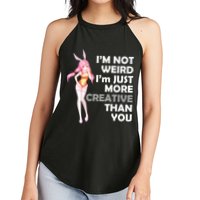 I'm Not Weird I'm Just More Creative Than You Anime Girl Women's Perfect Tri Rocker Tank