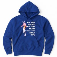 I'm Not Weird I'm Just More Creative Than You Anime Girl Hoodie