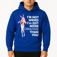 I'm Not Weird I'm Just More Creative Than You Anime Girl Hoodie