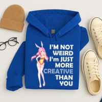 I'm Not Weird I'm Just More Creative Than You Anime Girl Hoodie