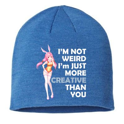 I'm Not Weird I'm Just More Creative Than You Anime Girl Sustainable Beanie