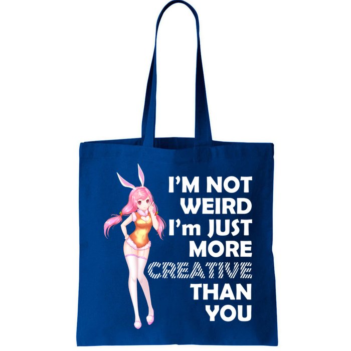 I'm Not Weird I'm Just More Creative Than You Anime Girl Bag