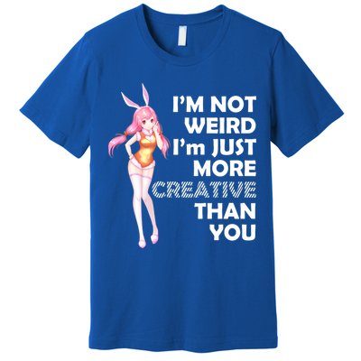 I'm Not Weird I'm Just More Creative Than You Anime Girl Premium T-Shirt