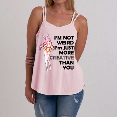 I'm Not Weird I'm Just More Creative Than You Anime Girl Women's Strappy Tank