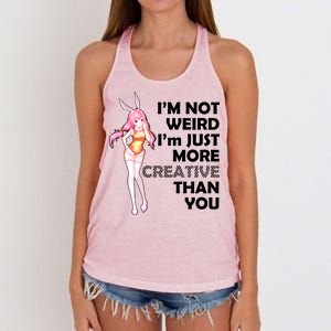 I'm Not Weird I'm Just More Creative Than You Anime Girl Women's Knotted Racerback Tank