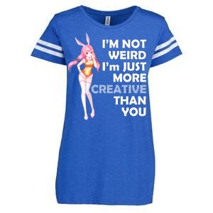 I'm Not Weird I'm Just More Creative Than You Anime Girl Enza Ladies Jersey Football T-Shirt