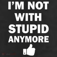 I'm Not With Stupid Anymore 11oz C Handle Ceramic Mug