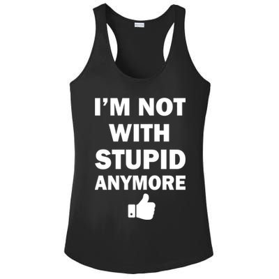 I'm Not With Stupid Anymore Ladies PosiCharge Competitor Racerback Tank