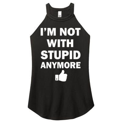 I'm Not With Stupid Anymore Women's Perfect Tri Rocker Tank