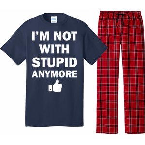 I'm Not With Stupid Anymore Pajama Set