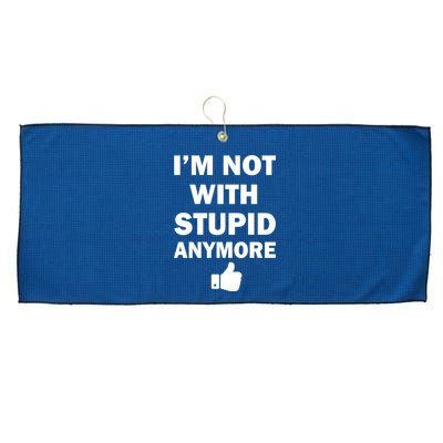 I'm Not With Stupid Anymore Large Microfiber Waffle Golf Towel
