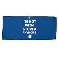 I'm Not With Stupid Anymore Large Microfiber Waffle Golf Towel