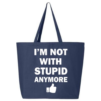 I'm Not With Stupid Anymore 25L Jumbo Tote