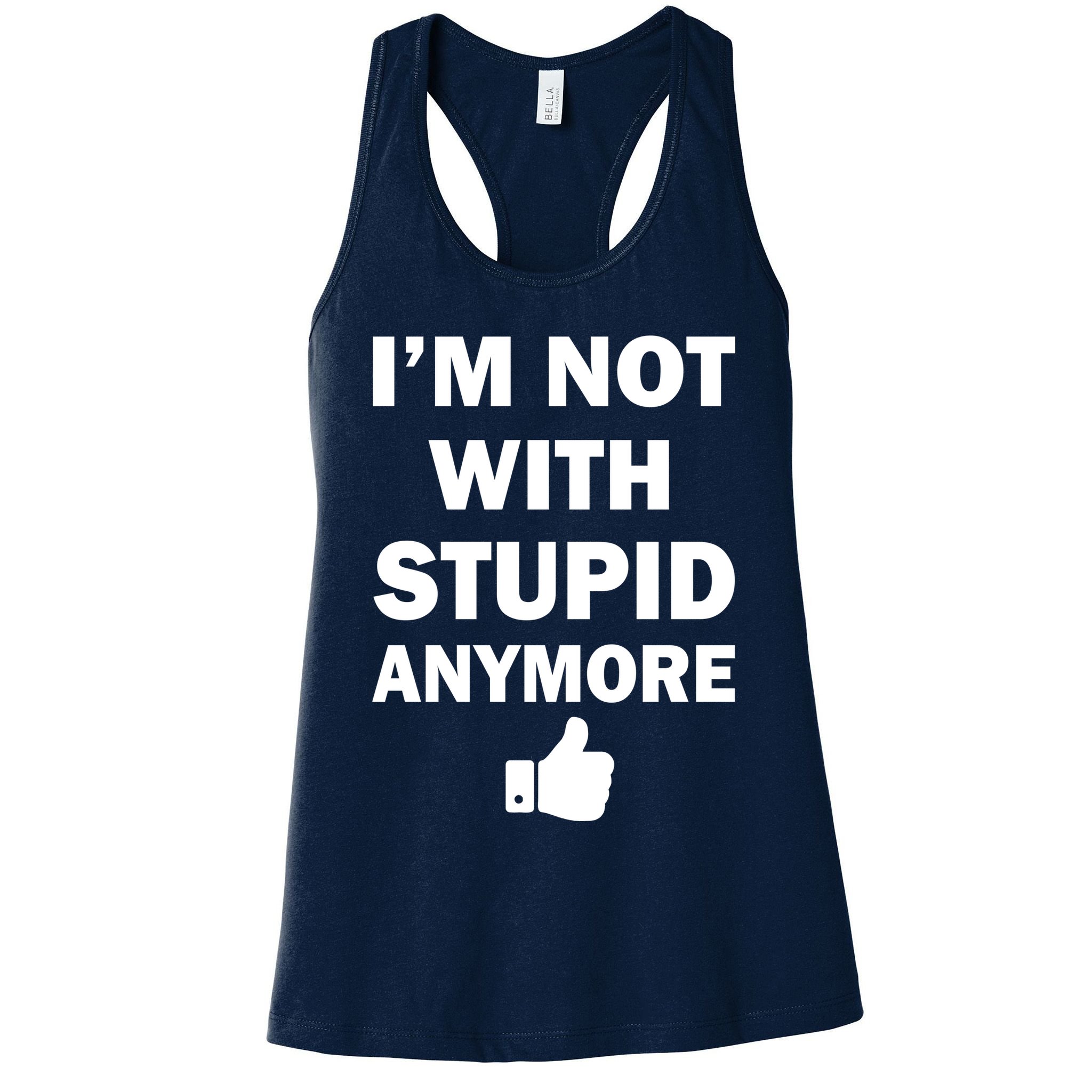 I'm Not With Stupid Anymore Womens Tank Top