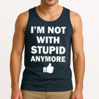 I'm Not With Stupid Anymore Tank Top