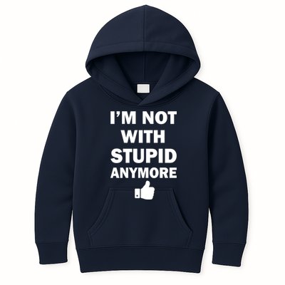 I'm Not With Stupid Anymore Kids Hoodie