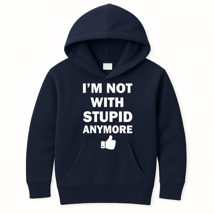 I'm Not With Stupid Anymore Kids Hoodie