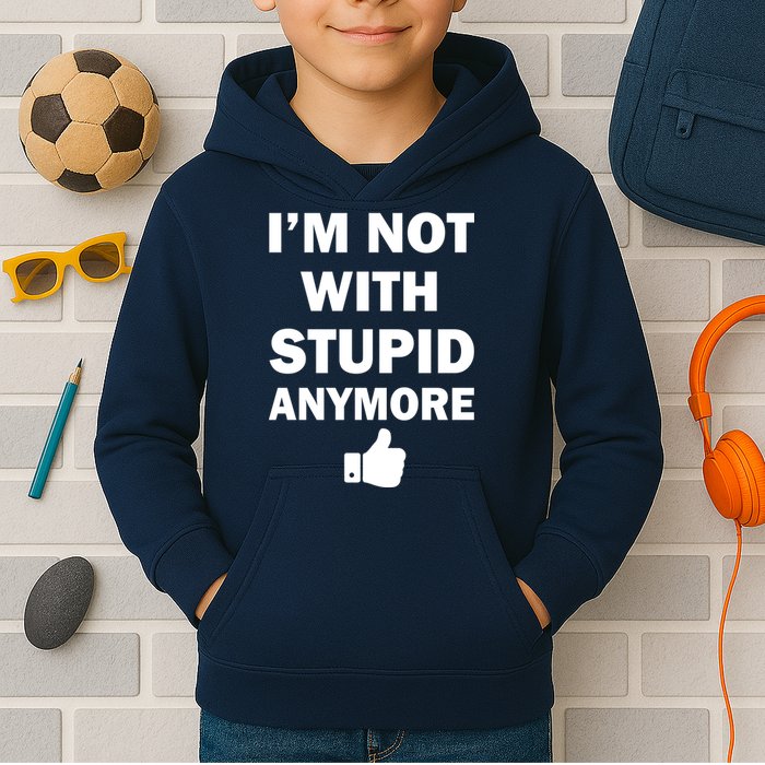 I'm Not With Stupid Anymore Kids Hoodie