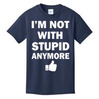 I'm Not With Stupid Anymore Kids T-Shirt