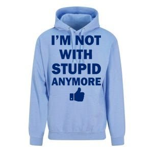 I'm Not With Stupid Anymore Unisex Surf Hoodie