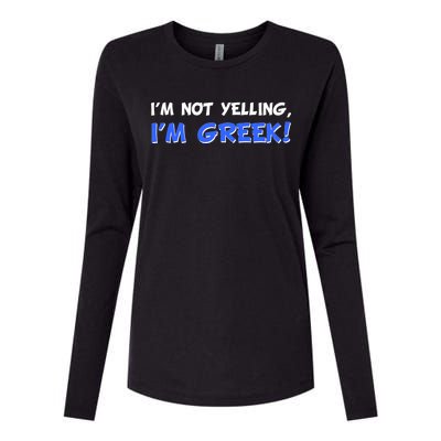 I'm Not Yelling, I'm Greek! Womens Cotton Relaxed Long Sleeve T-Shirt